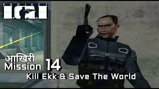 Let's END The Game - Mission 14 - Finding The Bomb &mdash; Project IGI