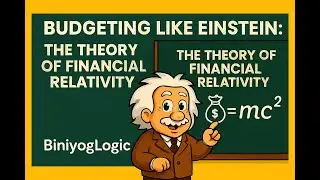 Title: Budgeting Like Einstein: The Theory of Financial Relativity |