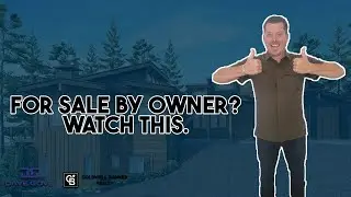 How To Sell a House on Your Own | Dave Gove | Lake Tahoe & Truckee Realtor