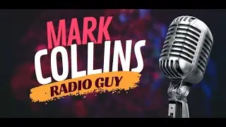 Mark Collins Radio Guy in Studio Part 7