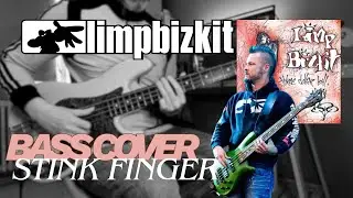 Limp Bizkit - Stink Finger (Bass Cover)