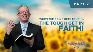 Unspeakable Joy: Transforming Trials into Triumphs through Faith | Pastor Lawson Perdue