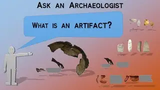 What is an artifact? -- Archaeology Studio 043