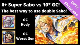 6+ Supertype Sabo is here! Double Sabo cap vs 10* GC Hody and Worst Gen! OPTC Garp Challenge