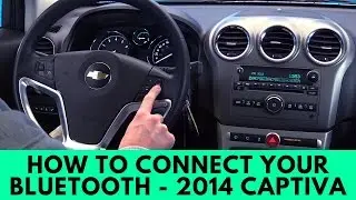 2014 Chevrolet Captiva: How to Connect Bluetooth