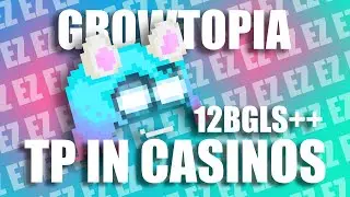 Growtopia Tele in Casinos #1 GOT 12 BGLS++