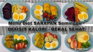 MENU DIET SEHAT (defisit kalori) TURUN 5 KG -BEKAL SARAPAN SEHAT SELAMA 1 MINGGU - TANPA MINYAK