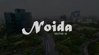 Real Estate Noida Drone Video | Sector 18 | Real Estate Drone Video | Aerial Video | NS Ventures