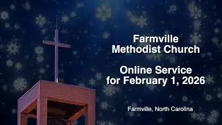2 1 26 Farmville Methodist Church NC Online Service