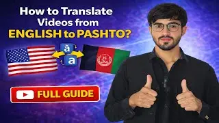 Translate English Videos into Pashto Easily | Complete Tutorial