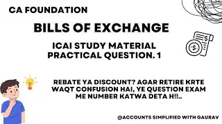 Bills of Exchange &ndash; Practical Question 1 | ICAI Study Material | CA Foundation | GAURAV CHAUHAN 