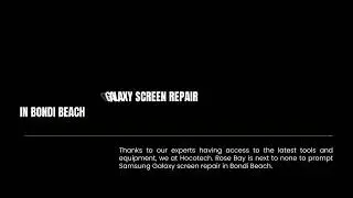 Best Samsung Galaxy Screen Repair Service in Bondi Beach & Watsons Bay