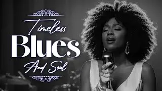 Classic Blues & Soul – Timeless Love Songs That Echo the Heartfelt Style of Etta James