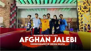 Afghan Jalebi || Dance Choreography by Diksha Bhatia || Team Live Arts India || Katrina Kaif Phantom