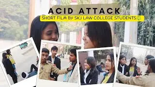 ACID ATTACK l The Voice of Justice ⚖️ l A short film by SKJ LAW COLLEGE STUDENTS🔥l #lawstudent#bihar