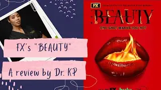 FX&rsquo;s Beauty Episode 1 Review | A Plastic Surgeon Breaks It Down