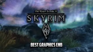SKYRIM BEST GRAPHICS ENB 2017 SHOWCASE