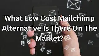 What Low Cost Mailchimp Alternative Is There On The Market