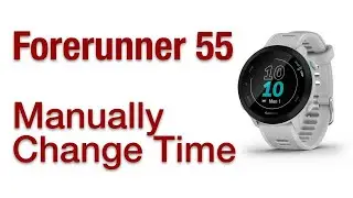 Garmin Forerunner 55 - How To Manually Set The Time Or Sync With GPS