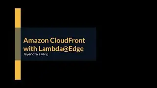 Amazon CloudFront with Lambda@Edge