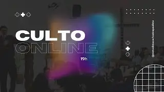 05/02 - Culto Online / 19h / IMCP