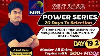 📚 Transport Phenomena : MCQs - Lec. 2 | Momentum + Heat + Mass | NRL CBT 2025 POWER SERIES Day 19