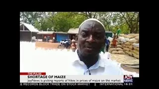 Shortage of Maize - The Pulse on JoyNews (10-5-18)