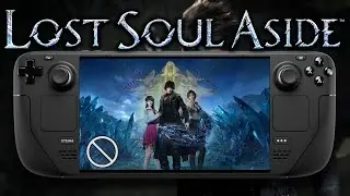 Lost Soul Aside on Steam Deck | First Look Performance Test