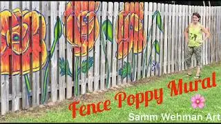 Poppy Fence Mural time lapse - Samm Wehman Art