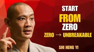 FROM NOTHING TO POWER: Start From Zero, Become Unstoppable | Ancient Shaolin Mindset