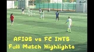 AFIOS vs FC INTS Full Match Highlights