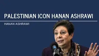 Palestinian Icon Hanan Ashrawi
