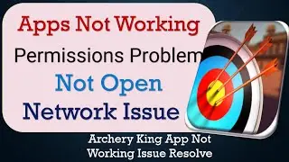 How To Fix Archery King App not working | Not Open | Space Issue | Network & Permissions Issue