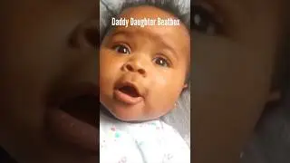 Daddy Daughter Beatbox