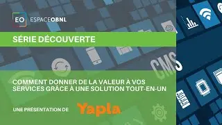 Série découverte Yapla - Comment donner de la valeur à vos services grâce à une solution tout-en-un