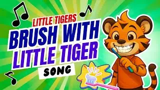 Brush with Me! 🐯🪥 #BrushWithTigers #LittleTigersShow