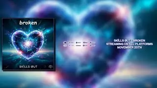 SKĪLLS &Oslash;UT &ndash; BROKEN [ESC EXCLUSIVE RELEASE]