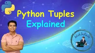 Python Tuples Tutorial for Beginners | Tuple vs List, Indexing, Unpacking & Immutable Explained