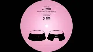 PETS010: J. Phlip (Fever EP) - Fever feat. Lailah Reich (Dub Mix)
