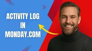 How to Review the Activity Log in Monday com Fast and Easy!