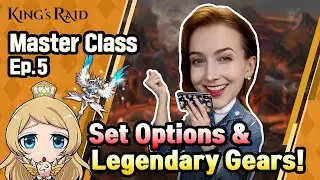 [King's Raid: Master Class] Episode 5 - Gear Pt. 1: Set Options!