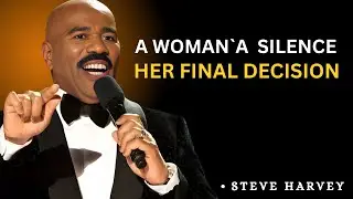 🔥 7 Best Motivational Speeches by Steve Harvey 💪 || A Woman&rsquo;s Silence Is Her Final Decision 🤐 ||