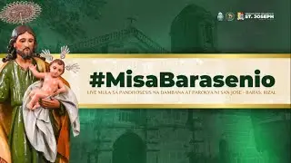 MisaBarasenio mula sa Dambana at Parokya ni San Jose, Baras, Rizal