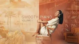 Smooth Piano Volume 1 - Pop Songs played on Piano