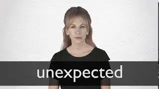 How to pronounce UNEXPECTED in British English