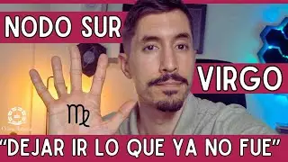 Nodo Sur en VIRGO, soltar lo viejo x12signos zodiacales #virgo #2025  #karma #destino