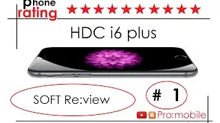 HDC i6 plus (Copy iPhone 6 plus) Soft review Умный дом. p.1