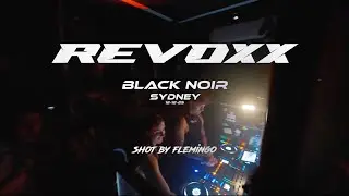 REVOXX @ BLACK NOIR | 2 HOUR LIVE SET | SYDNEY, AUSTRALIA