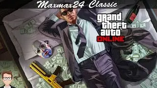 Maxmax24 Plays: GTA Online