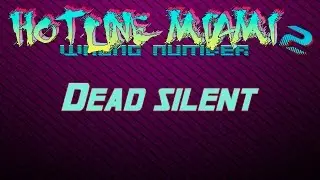 Dead Silent Achievement - Hotline Miami 2: Wrong Number Achievements